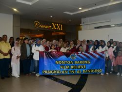 Keluarga Besar Lanal Bandung Nonton Bersama Pemutaran Film Believe (Takdir, Mimpi dan Keberanian)